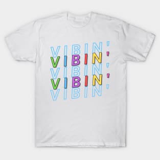 Vibin' - Cute Rainbow Letters Positive Vibes T-Shirt